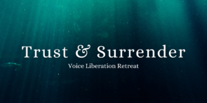 Trust & Surrender retreat